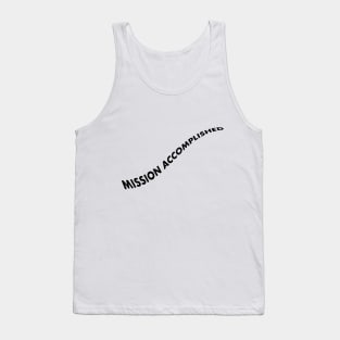 Mission Accomplished Tank Top